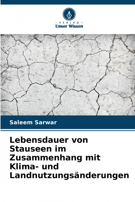 Lebensdauer von Stauseen im Zusammenhang mit Klima- und Landnutzungsänderungen