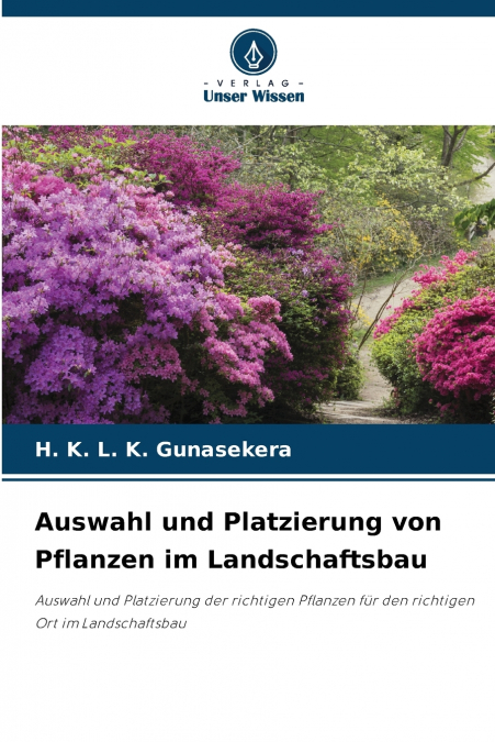 Auswahl und Platzierung von Pflanzen im Landschaftsbau