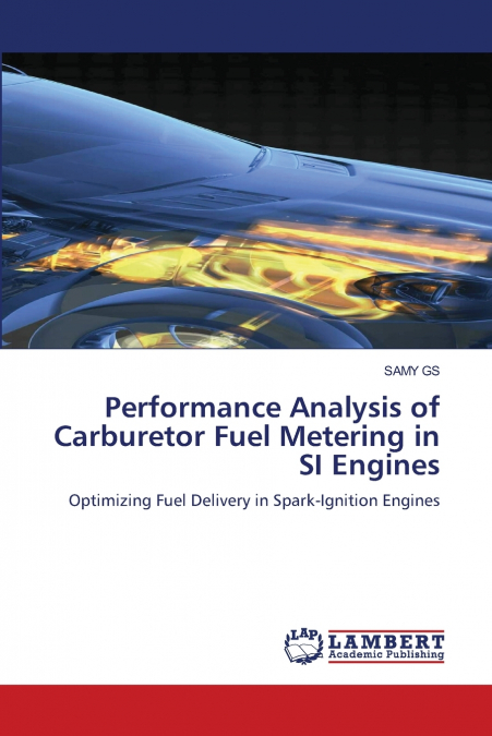 Performance Analysis of Carburetor Fuel Metering in SI Engines