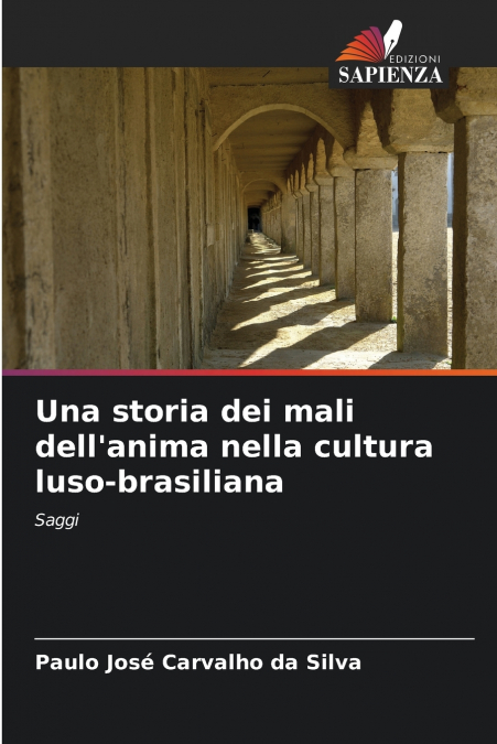 Una storia dei mali dell’anima nella cultura luso-brasiliana
