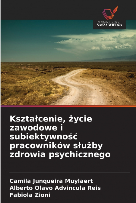 Kształcenie, życie zawodowe i subiektywność pracowników służby zdrowia psychicznego
