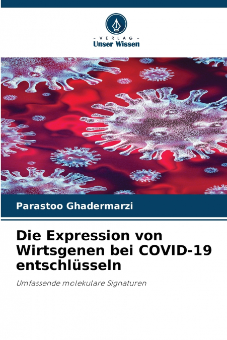 Die Expression von Wirtsgenen bei COVID-19 entschlüsseln
