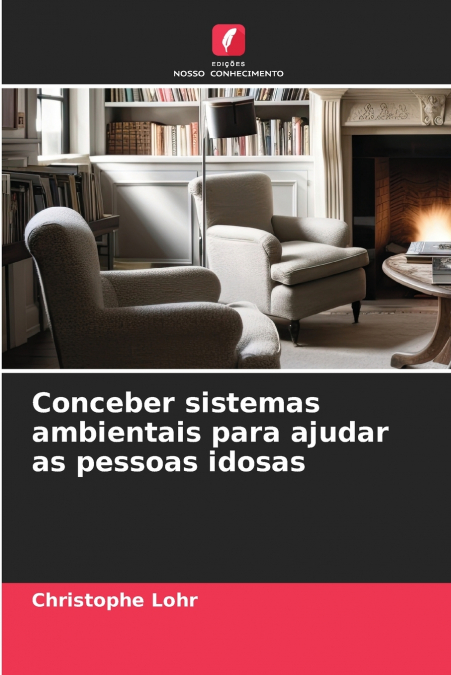 Conceber sistemas ambientais para ajudar as pessoas idosas