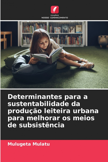 Determinantes para a sustentabilidade da produção leiteira urbana para melhorar os meios de subsistência