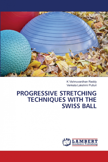 PROGRESSIVE STRETCHING TECHNIQUES WITH THE SWISS BALL