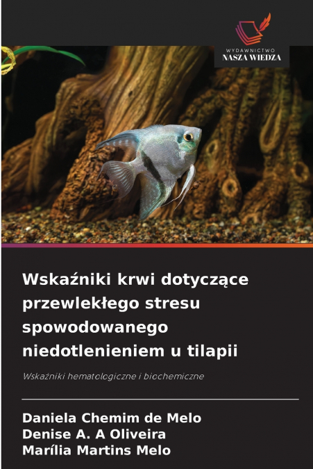 Wskaźniki krwi dotyczące przewlekłego stresu spowodowanego niedotlenieniem u tilapii