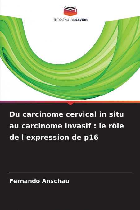 Du carcinome cervical in situ au carcinome invasif