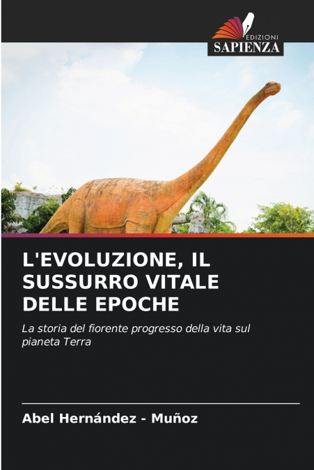 L’EVOLUZIONE, IL SUSSURRO VITALE DELLE EPOCHE