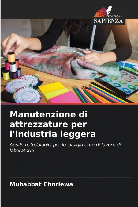 Manutenzione di attrezzature per l’industria leggera