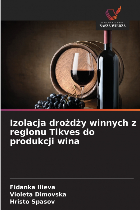 Izolacja drożdży winnych z regionu Tikves do produkcji wina