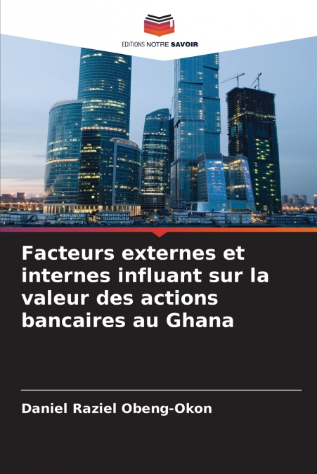 Facteurs externes et internes influant sur la valeur des actions bancaires au Ghana