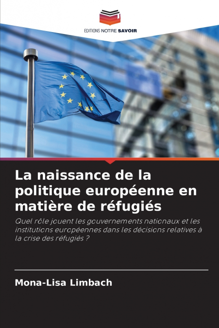 La naissance de la politique européenne en matière de réfugiés