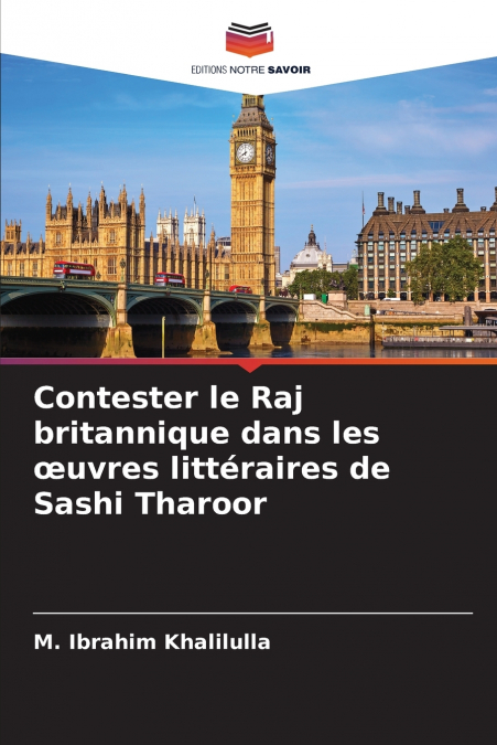 Contester le Raj britannique dans les œuvres littéraires de Sashi Tharoor