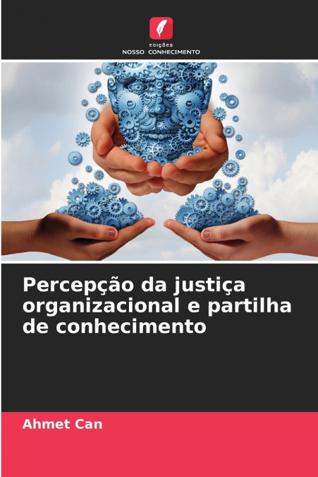 Percepção da justiça organizacional e partilha de conhecimento