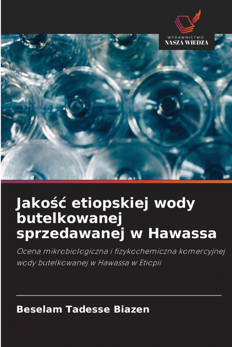 Jakość etiopskiej wody butelkowanej sprzedawanej w Hawassa