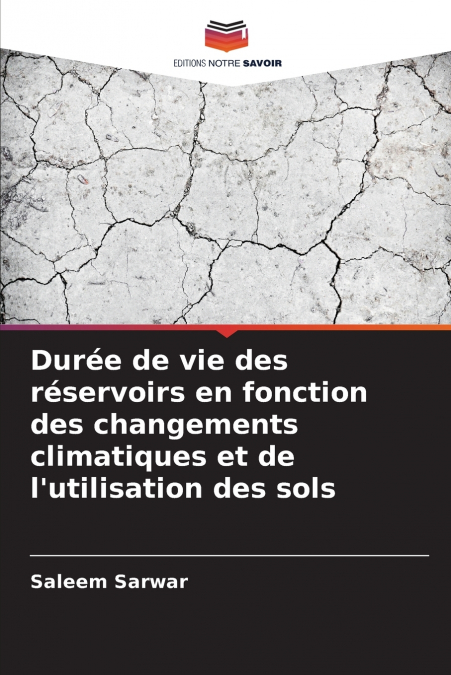 Durée de vie des réservoirs en fonction des changements climatiques et de l’utilisation des sols