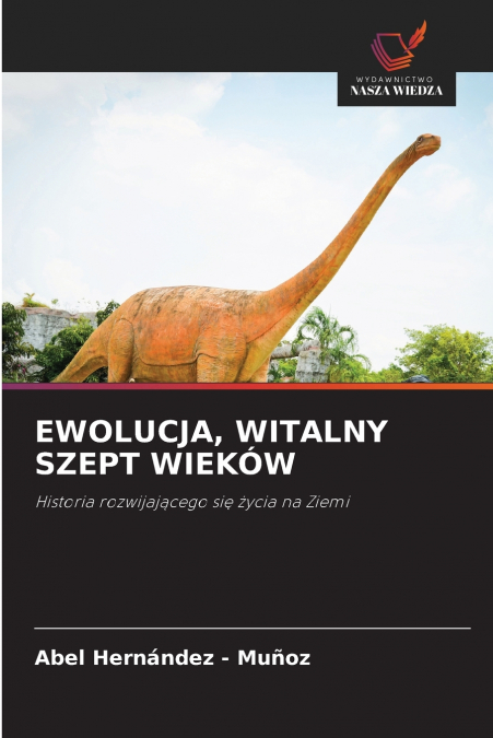 EWOLUCJA, WITALNY SZEPT WIEKÓW
