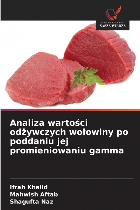 Analiza wartości odżywczych wołowiny po poddaniu jej promieniowaniu gamma