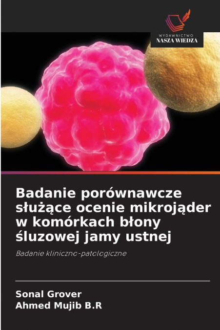 Badanie porównawcze służące ocenie mikrojąder w komórkach błony śluzowej jamy ustnej