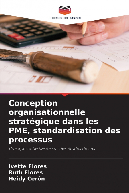 Conception organisationnelle stratégique dans les PME, standardisation des processus