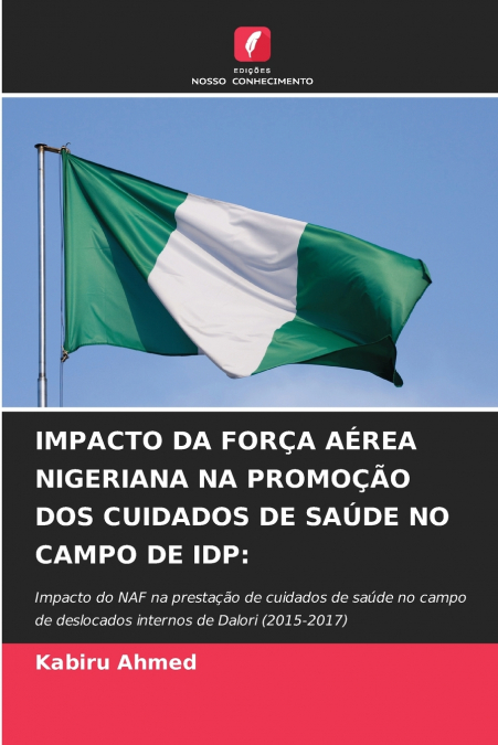 IMPACTO DA FORÇA AÉREA NIGERIANA NA PROMOÇÃO DOS CUIDADOS DE SAÚDE NO CAMPO DE IDP