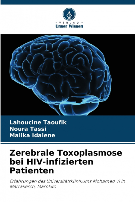 Zerebrale Toxoplasmose bei HIV-infizierten Patienten