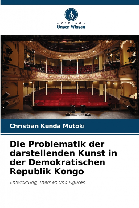 Die Problematik der darstellenden Kunst in der Demokratischen Republik Kongo