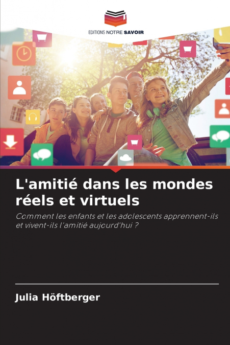 L’amitié dans les mondes réels et virtuels