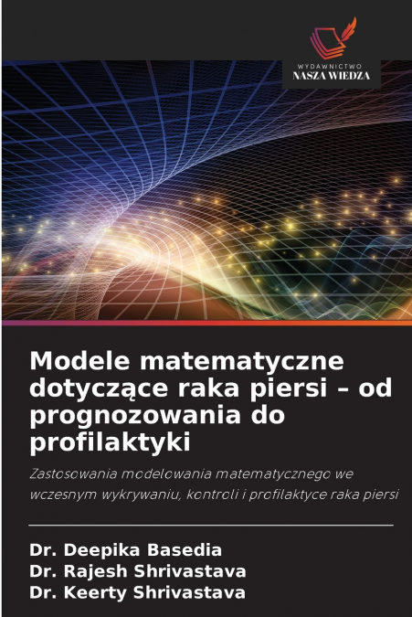 Modele matematyczne dotyczące raka piersi - od prognozowania do profilaktyki