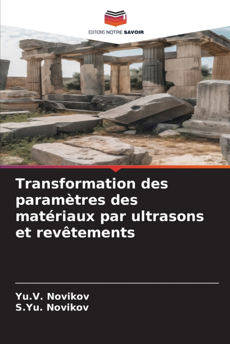 Transformation des paramètres des matériaux par ultrasons et revêtements