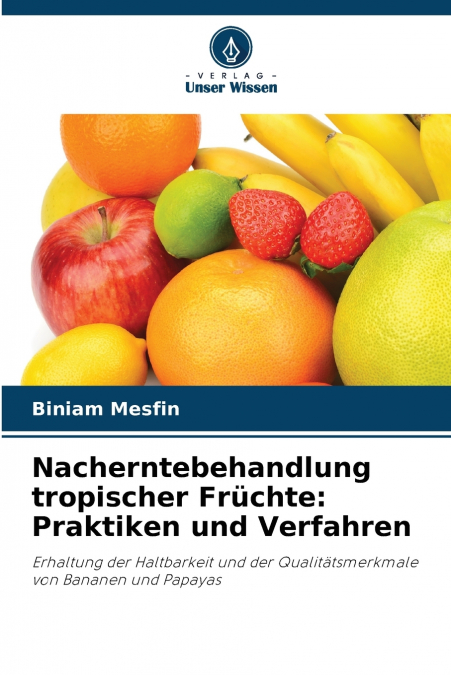 Nacherntebehandlung tropischer Früchte