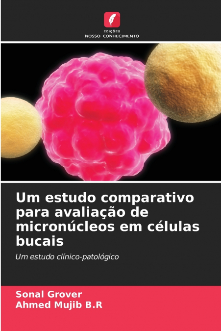 Um estudo comparativo para avaliação de micronúcleos em células bucais