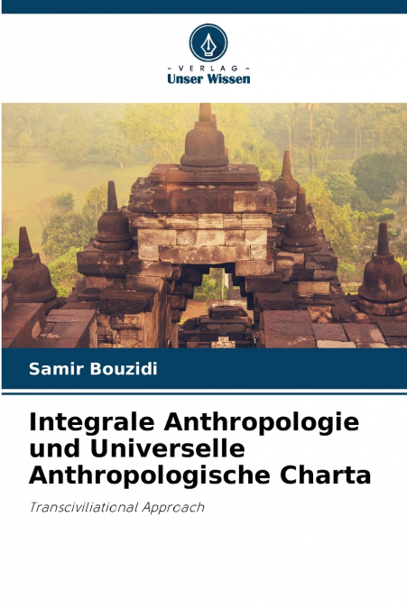 Integrale Anthropologie und Universelle Anthropologische Charta