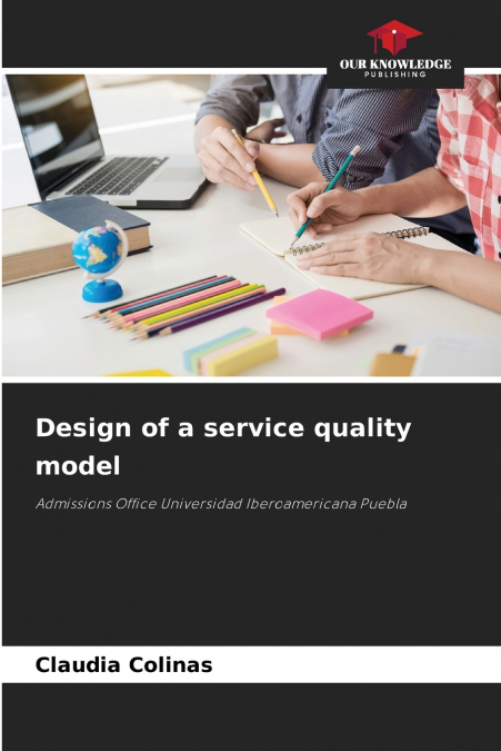 Design of a service quality model