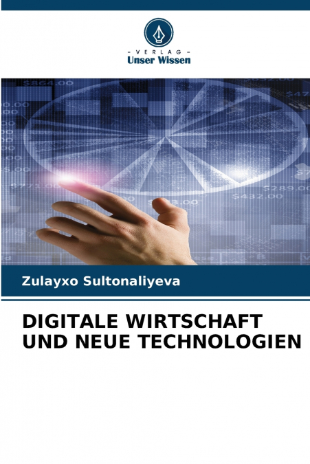 DIGITALE WIRTSCHAFT UND NEUE TECHNOLOGIEN