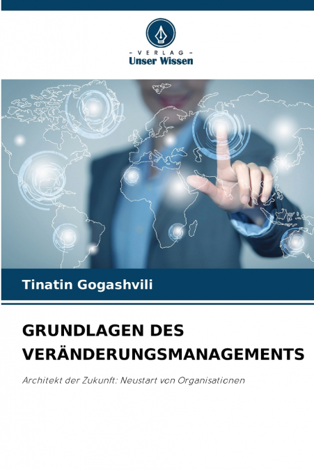 GRUNDLAGEN DES VERÄNDERUNGSMANAGEMENTS