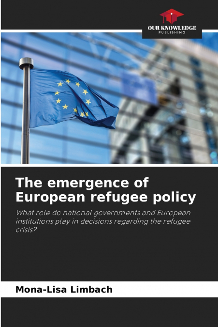 The emergence of European refugee policy