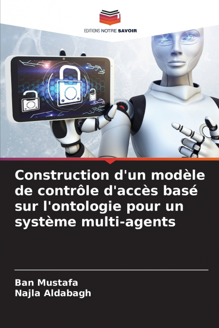 Construction d’un modèle de contrôle d’accès basé sur l’ontologie pour un système multi-agents