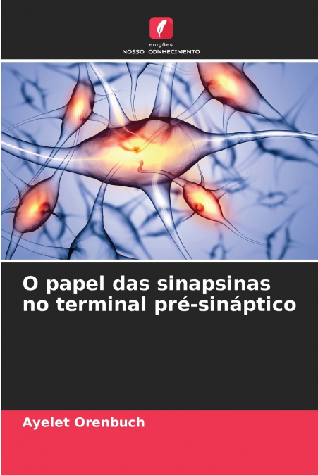 O papel das sinapsinas no terminal pré-sináptico
