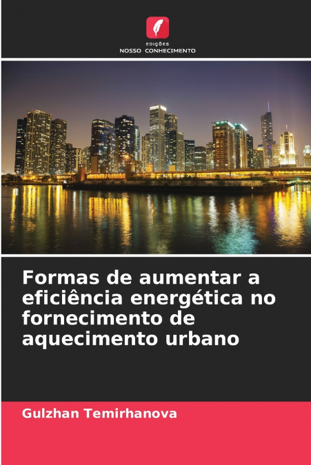 Formas de aumentar a eficiência energética no fornecimento de aquecimento urbano