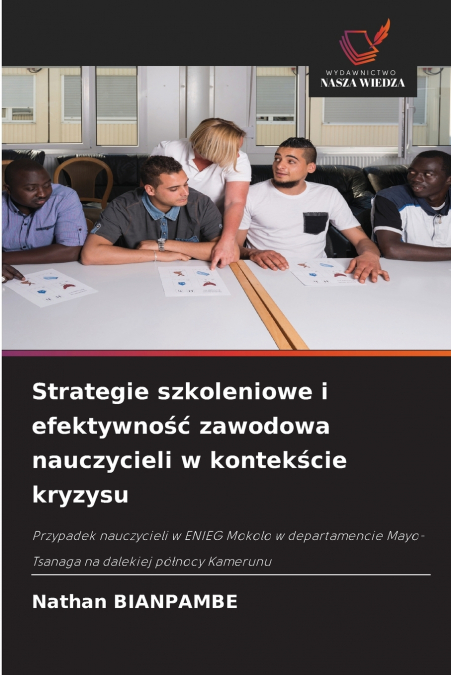 Strategie szkoleniowe i efektywność zawodowa nauczycieli w kontekście kryzysu