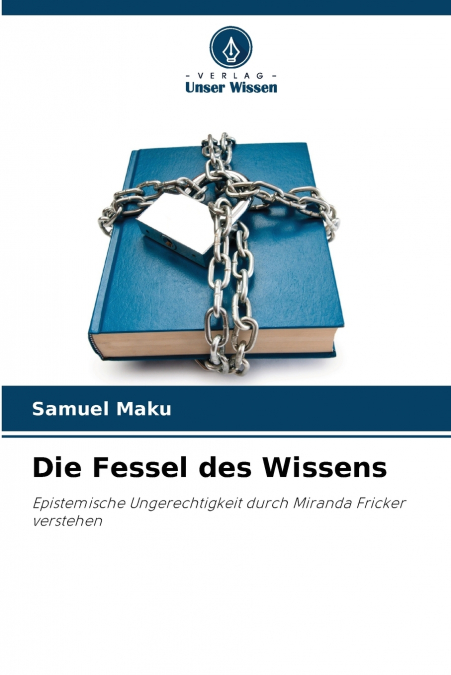 Die Fessel des Wissens