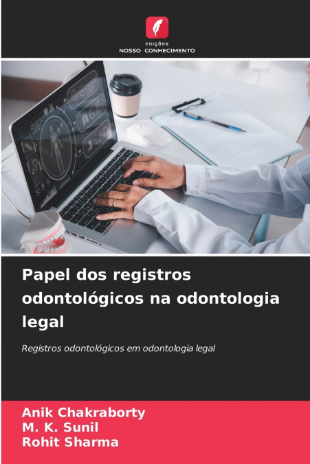 Papel dos registros odontológicos na odontologia legal