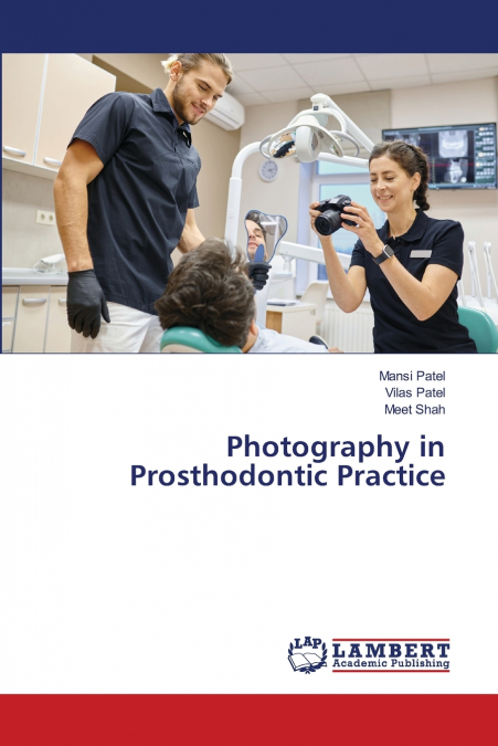 Photography in Prosthodontic Practice