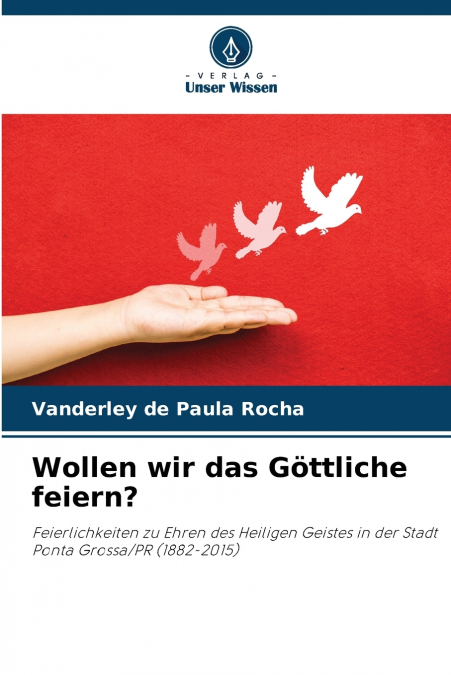 Wollen wir das Göttliche feiern?