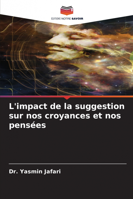 L’impact de la suggestion sur nos croyances et nos pensées