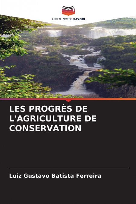 LES PROGRÈS DE L’AGRICULTURE DE CONSERVATION