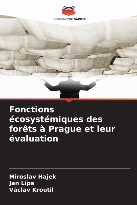 Fonctions écosystémiques des forêts à Prague et leur évaluation