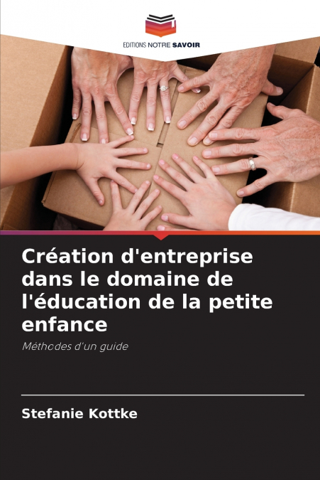 Création d’entreprise dans le domaine de l’éducation de la petite enfance