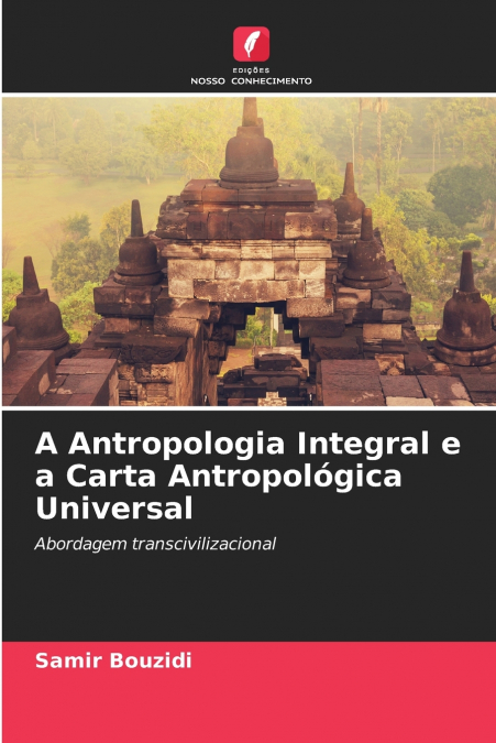 A Antropologia Integral e a Carta Antropológica Universal